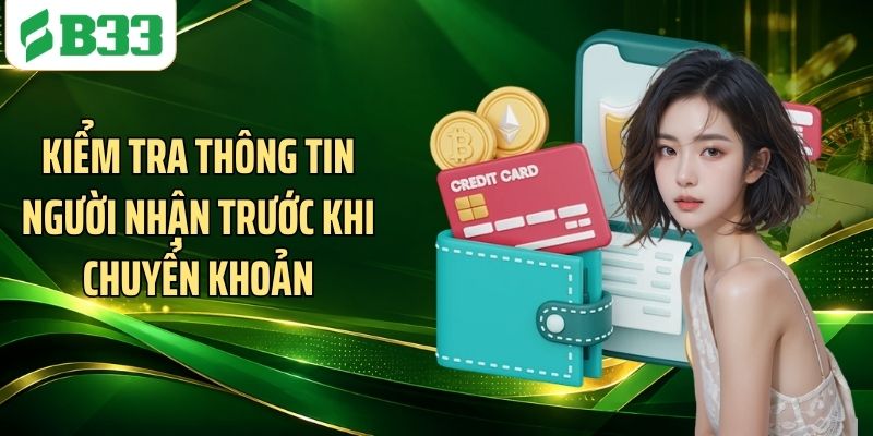 Kiểm tra thông tin người nhận trước khi chuyển khoản