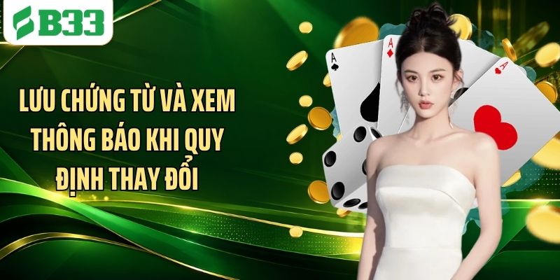 Lưu chứng từ và xem thông báo khi quy định thay đổi