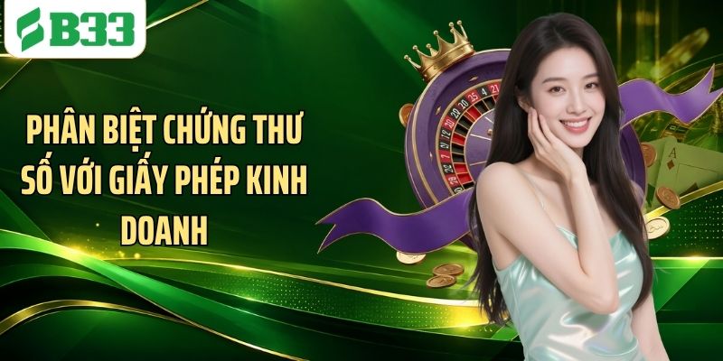 Phân biệt chứng thư số với giấy phép kinh doanh