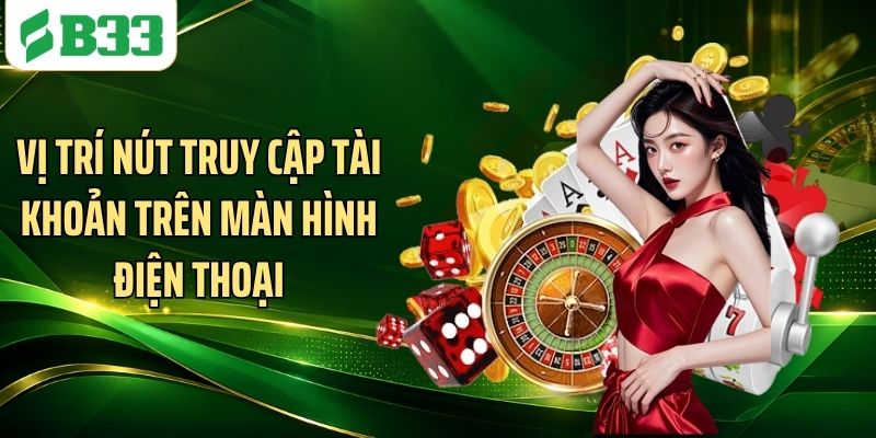 Vị trí nút truy cập tài khoản trên màn hình điện thoại